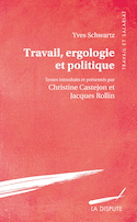 Travail, ergologie et politique